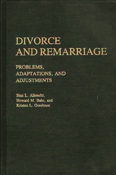 Hardcover Divorce and Remarriage: Problems, Adaptations, and Adjustments Book