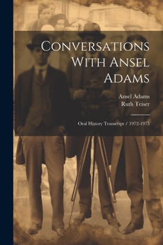 Paperback Conversations With Ansel Adams: Oral History Transcript / 1972-1975 Book