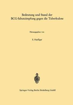 Paperback Bedeutung Und Stand Der Bcg-Schutzimpfung Gegen Die Tuberkulose [German] Book