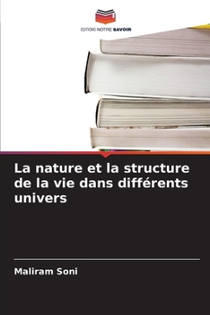 Paperback La nature et la structure de la vie dans différents univers [French] Book