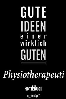 Notizbuch für Physiotherapeuten / Physiotherapeut / Physiotherapeutin: Originelle Geschenk-Idee [120 Seiten liniertes blanko Papier] (German Edition)