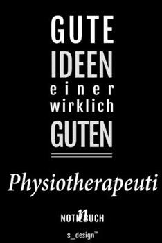 Paperback Notizbuch f?r Physiotherapeuten / Physiotherapeut / Physiotherapeutin: Originelle Geschenk-Idee [120 Seiten liniertes blanko Papier] [German] Book