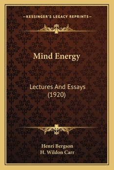 Paperback Mind Energy: Lectures And Essays (1920) Book