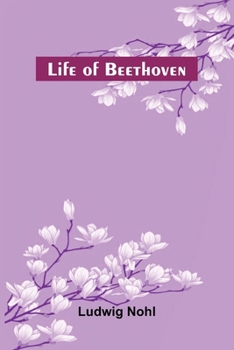 Life of Beethoven
