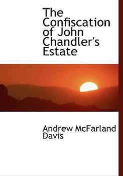 Paperback The Confiscation of John Chandler's Estate Book