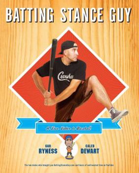 Paperback Batting Stance Guy: A Love Letter to Baseball Book