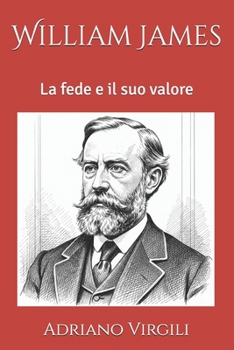 Paperback William James: La fede e il suo valore [Italian] Book