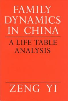 Paperback Family Dynamics in China: A Life Table Analysis Book