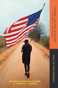 Paperback These United States: A Nation in the Making: 1945 to the Present Book