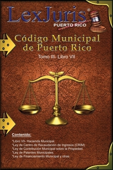 Paperback Código Municipal de Puerto Rico. Tomo III- Libro VII-Hacienda Municipal.: Ley Núm. 107 de 14 de agosto de 2020. [Spanish] Book