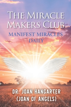 Paperback The Miracle Makers Club: Manifest Miracles Daily Book