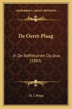 Paperback De Oeret-Plaag: In De Koffietuinen Op Java (1885) [Dutch] Book