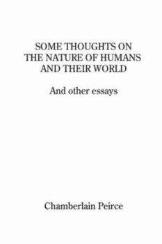 Paperback Some Thoughts on the Nature of Humans and Their World and Other Essays Book