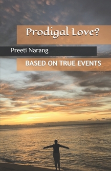 Paperback Prodigal Love?: Based on True Events Book