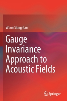Paperback Gauge Invariance Approach to Acoustic Fields Book