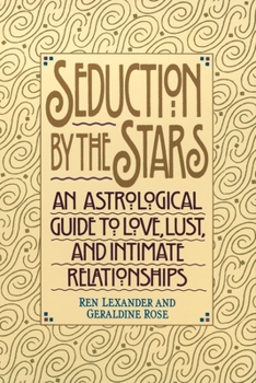 Paperback Seduction by the Stars: An Astrologcal Guide To Love, Lust, And Intimate Relationships Book