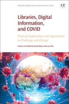 Paperback Libraries, Digital Information, and Covid: Practical Applications and Approaches to Challenge and Change Book