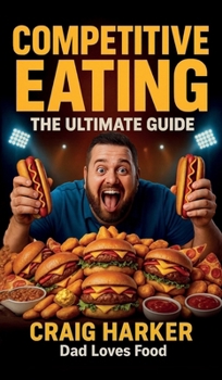 Hardcover Competitive Eating: The Ultimate Guide Book