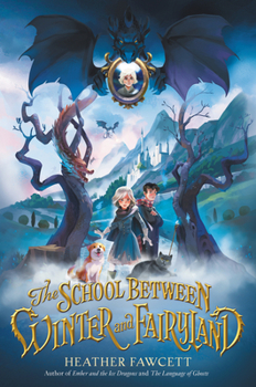 Hardcover The School Between Winter and Fairyland Book