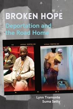 Paperback Broken Hope: Deportation and the Road Home [Large Print] Book