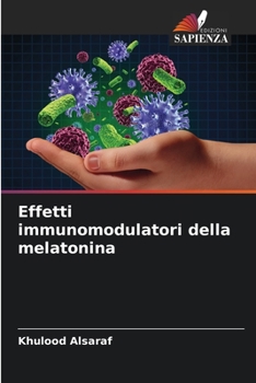 Paperback Effetti immunomodulatori della melatonina [Italian] Book