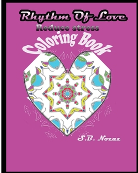 Paperback Rhythm Of Love: Reduce Stress Coloring Book