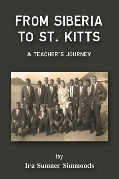 From Siberia to St. Kitts : A Teacher's Journey