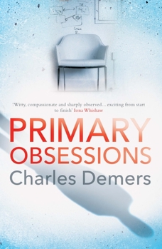 Primary Obsessions - Book #1 of the Dr. Annick Boudreau Mystery