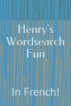 Paperback Henry's Wordsearch Fun: In French! Book