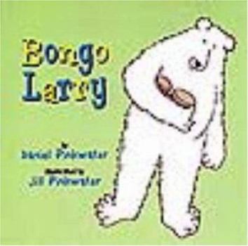 Bongo Larry - Book  of the Larry the Polar Bear