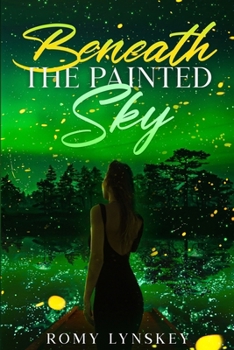 Paperback Beneath the Painted Sky: The Willow Creek Series, Book One Book