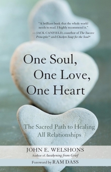 Paperback One Soul, One Love, One Heart: The Sacred Path to Healing All Relationships Book