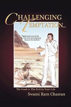 Paperback Challenging Temptation...: The Good vs. the Evil in Your Life Book