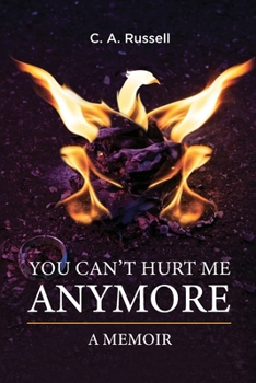 Paperback You Can't Hurt Me Anymore: A Memoir Book