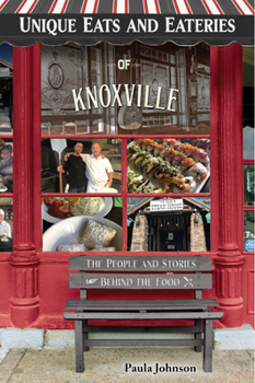 Paperback Unique Eats and Eateries of Knoxville Book