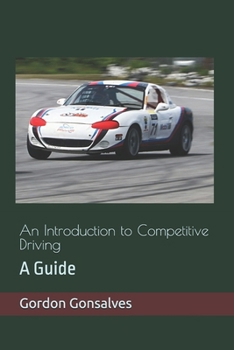 Paperback An Introduction to Competitive Driving: A Guide by Gordon Gonsalves Book