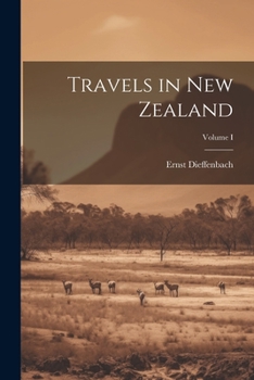 Paperback Travels in New Zealand; Volume I Book