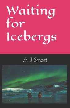Paperback Waiting for Icebergs Book