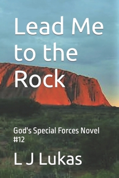 Paperback Lead Me to the Rock: God's Special Forces Novel #12 Book