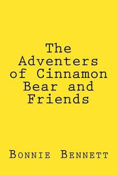 Paperback The Adventers of Cinnamon Bear and Frinds Book