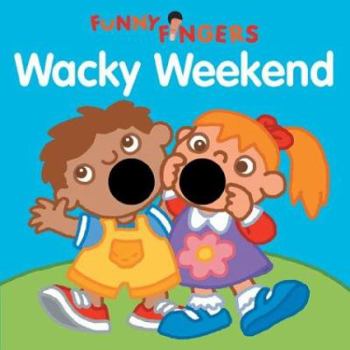 Board book Funny Fingers: Wacky Weekend Book