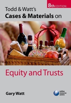 Paperback Todd & Watt's Cases and Materials on Equity and Trusts Book