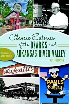 Classic Eateries of the Ozarks and Arkansas River Valley (American Palate) - Book  of the American Palate