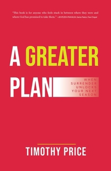 A Greater Plan: When Surrender Unlocks Your Next Season