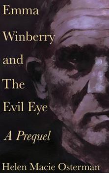 Paperback Emma Winberry and the Evil Eye: A Prequel. Book