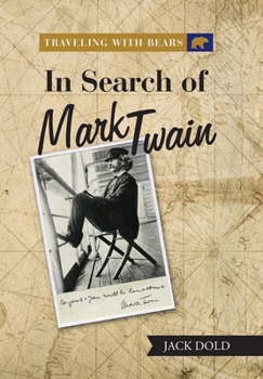 Hardcover Traveling with Bears: in Search of Mark Twain Book