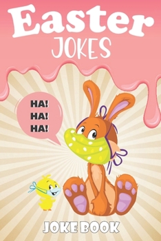 Paperback Easter Jokes - Joke Book: A Fun and Interactive Easter Joke Book for Kids - Boys and Girls Ages 4,5,6,7,8,9,10,11,12,13,14,15 Years Old-Easter G Book