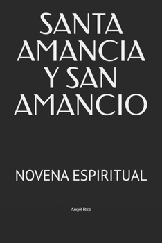 Paperback Santa Amancia Y San Amancio: Novena Espiritual [Spanish] Book