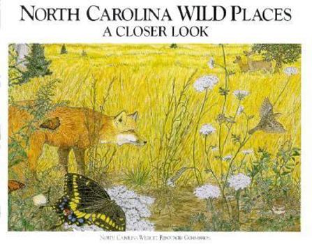 Paperback North Carolina Wild Places: A Closer Look Book