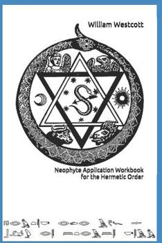 Neophyte Application Workbook for the Hermetic Order